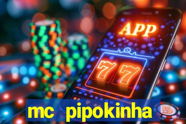 mc pipokinha privacy vazado